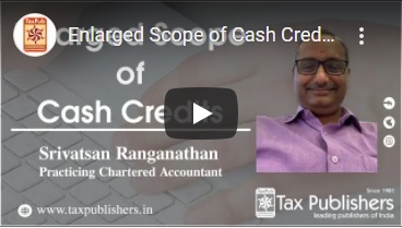 Enlarged Scope of Cash Credits