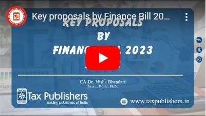 Key proposals by Finance Bill 2023 - Part 2 II CA NISHA BHANDARI